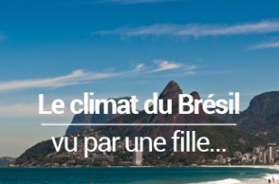 Climat Brésil vu par une fille - MSDV