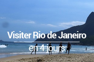 Visiter Rio de Janeiro (Brésil) en 4 jours