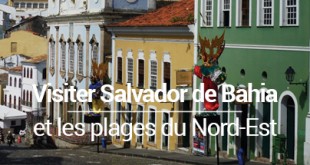 Visiter Salvador de Bahia Bresil