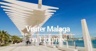 Visiter Malaga en 1 jour