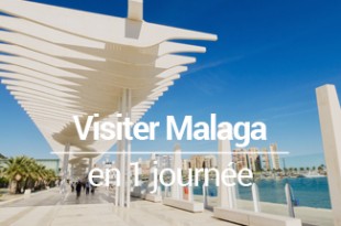 Visiter Malaga en 1 jour