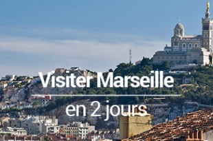 Visiter Marseille en 2 jours MSDV