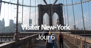 Visiter New-York en 6 jours NYC USA Manhattan Mes Souvenirs de Voyage