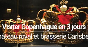 Visiter Copenhague en 3 jours Chateau royal et Carlsberg