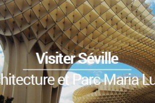 Visiter Séville en 2 jours blog voyage MSDV