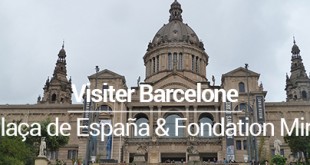 Plaça de España, le MNAC et la Fondation Miró Visiter Barcelone