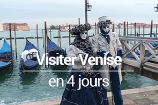 Visiter Venise en 4 jours Mes Souvenirs de voyage