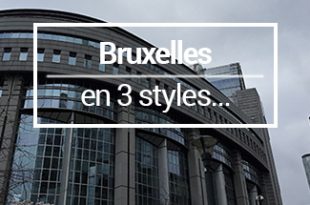 Bruxelles 3 quartiers 3 styles