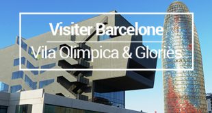 Visiter Barcelone Gloriès Vila Olimpica