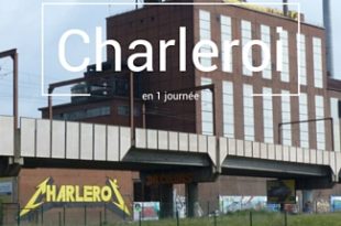 Visiter Charleroi en 1 jour Urbex et Street Art