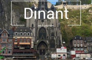 Visiter Dinant en 1 jour