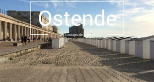 Ostende en 3 coups de coeur