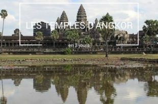 Visiter les temples Angkor en 3 jours
